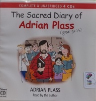 The Sacred Diary of Adrian Plass (aged 37 and 3 quarters) written by Adrian Plass performed by Adrian Plass on Audio CD (Unabridged)